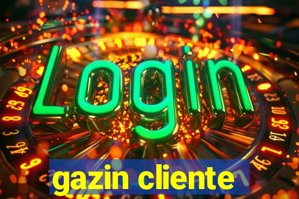 gazin cliente